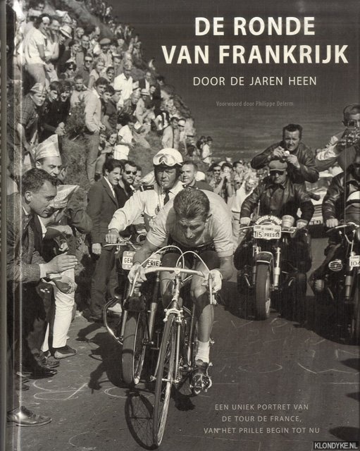 Delerm, Philippe (voorwoord door) - De ronde van Frankrijk door de jaren heen
