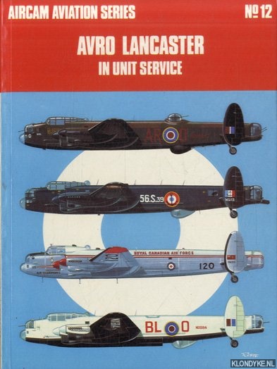 Garbett, Mike & Brian Goulding - Avro Lancaster in Unit Service