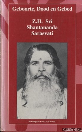 Sarasvati, Z.H. Sri Shantananda - Geboorte, dood en gebed