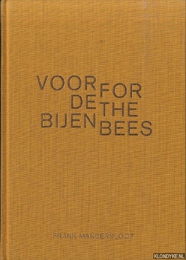 Mandersloot, Frank & Wendy Schipper (voorwoord) - Voor de bijen / For the bees