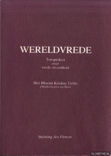 Tirtha, Shri Bharati Krishna - Wereldvrede. Toespraken over vrede en eenheid