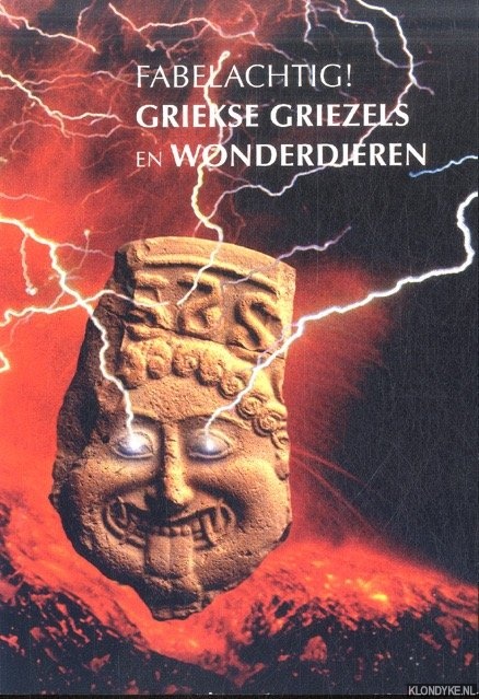 Jurriaans-Helle, G. - Fabelachtig! Griekse griezels en wonderdieren