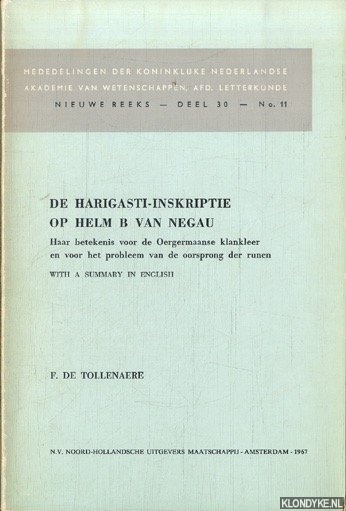 Tollenaere, F. de - De Harigasti-inskriptie op helm B van Negau. Haar betekenis voor de Oergermaanse klankleer en voor het probleem van de oorsprong der runen