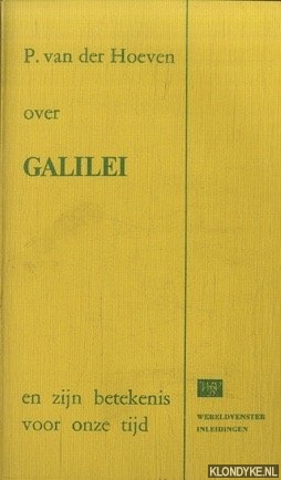 Hoeven, P. van der - Over Galilei en zijn betekenis voor onze tijd