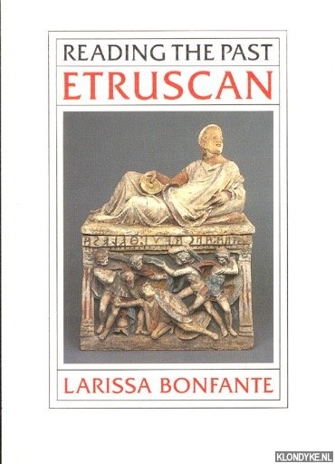 Bonfante, Larissa - Reading the Past: Etruscan