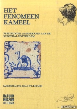Reumer, Jelle W.F. (samenstelling) - Het fenomeen Kameel. Feetbundel aangeboden aan de kunsthal Rotterdam