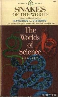 Ditmars, Raymond L. - Snakes of the world. Where and how they live