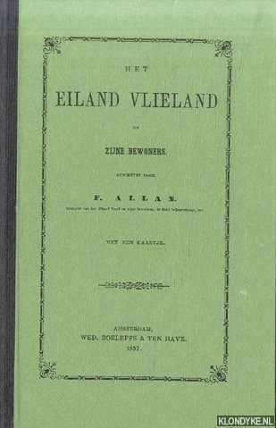Allan, F. (geschetst door) - Het eiland Vlieland en zijne bewoners. Met een kaartje