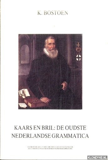Bostoen, K. - Kaars en bril: de oudste Nederlandse grammatica