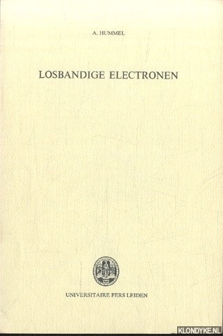 Hummel, A. - Losbandige electronen