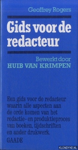 Rogers, Geoffrey - Gids voor de redacteur. Een gids voor de redacteur waarin alle aspecten aan de orde komen van het redactie- en produktieproces van boeken, tijdschriften en ander drukwerk