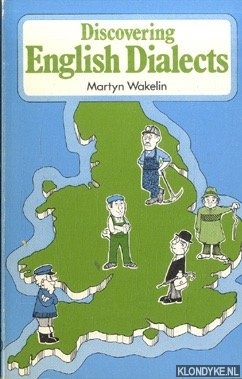Wakelin, Martyn - Discovering English Dialects