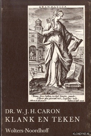 Caron, W.J.H. - Klank en teken. Verzamelde taalkundige studies