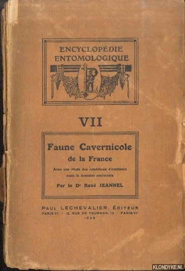 Jeannel, Ren - Faune cavernicole de la France Avec une tude des conditions d'existence dans le domaine souterrain