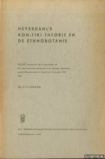 Jonker, Dr. F.P. - Heyerdahl's Kon-tiki theorie en de ethnobotanie. Rede