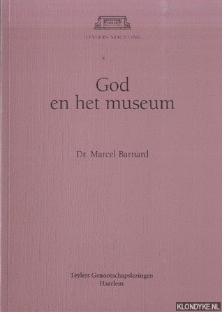 Barnard, Dr. Marcel - God en het museum