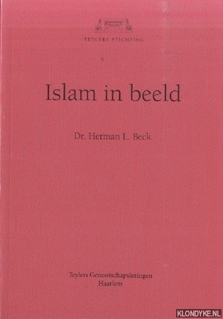Beck, Dr. Herman L. - Islam in beeld