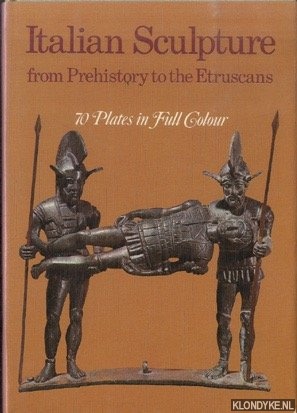 Carra, Massimo - Italian Sculpture from Prehistory to the Etruscans. 70 Plates in full color