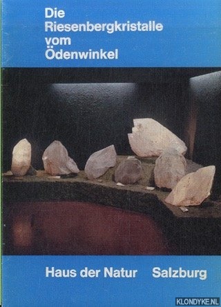 Tratz, prof.dr. Eduard Paul - Die Riesenbergkristalle vom denwinkel