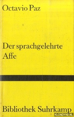 Paz, Octavio - Der Sprachgelehrte Affe