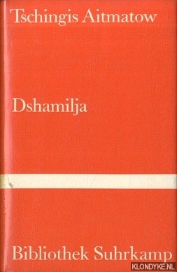 Aitmatow, Tschingis - Dshamilja. Erzhlung