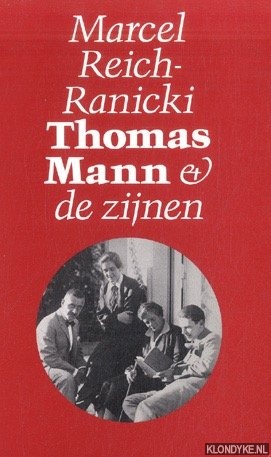 Thomas Mann en de zijnen - Reich-Ranicki, Marcel
