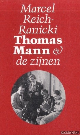 Reich-Ranicki, Marcel - Thomas Mann en de zijnen