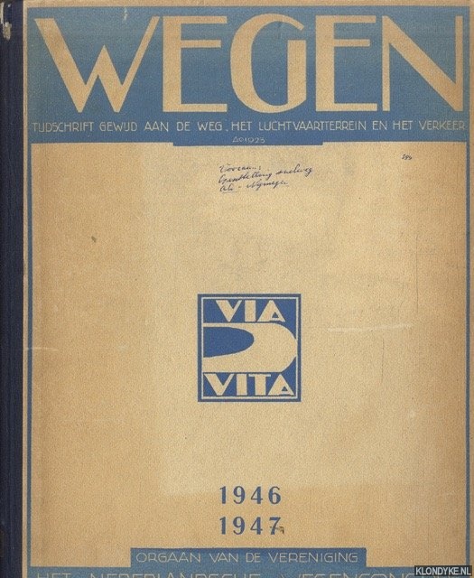 Diverse auteurs - Wegen. Tijdschrift gewijd aan de weg, het luchtvaartterrein en het verkeer 1946-1947