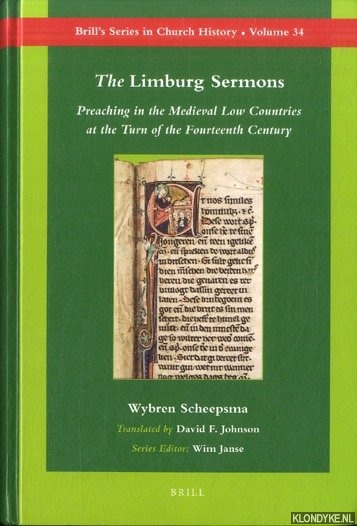 Scheepsma, Wybren - The Limburg Sermons: Preaching in the Medieval Low Countries at the Turn of the Fourteenth Century