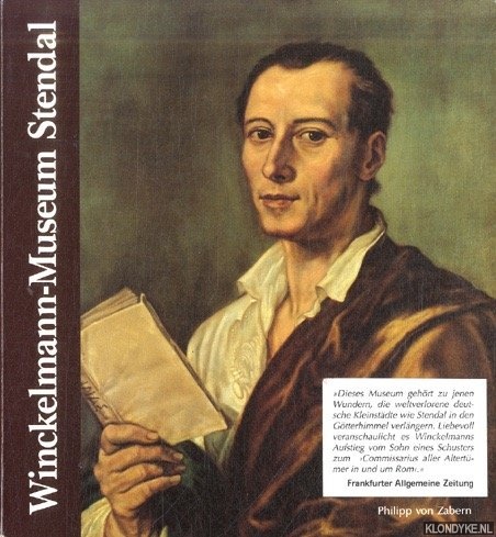 Bruer, Stephanie Gerrit - Winckelmann-Museum Stendal: Ausstellung zur Biographie Johann Joachim Winckelmanns