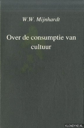 Mijnhardt, W.W. - Over de consumptie van cultuur. Oratie