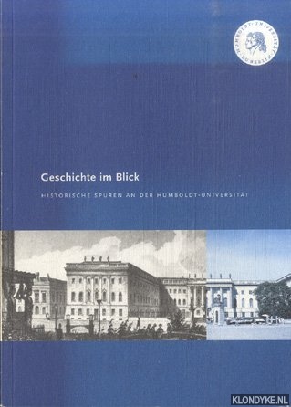 Jahr, Cristoph (Einleitung) - Geschichte im Blick: Historische Spuren an der Humboldt-Universitt