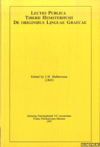 Halbertsma, J.H. (edited by) - Lectio publica. Tiberii Hemsterhusii. de originibus linguae graecae