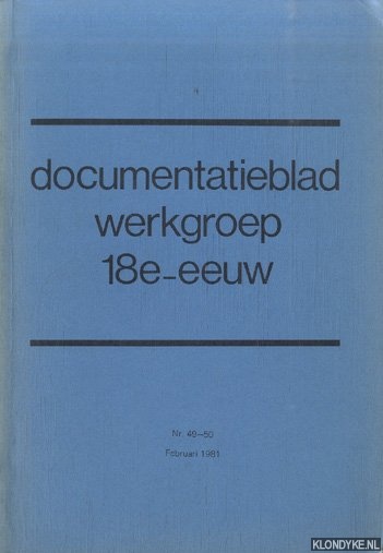 Diverse auteurs - Documentatieblad Werkgroep Achttiende Eeuw Nr. 49-50 - Februari 1981: Verlicht despotisme in de Nederlanden - Jozef II - Willem I