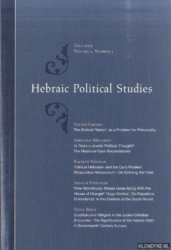 Eyffinger, Arthur - a.o. (eds.) - Hebraic Political Studies. Fall 2005. Volume 1, Number 1