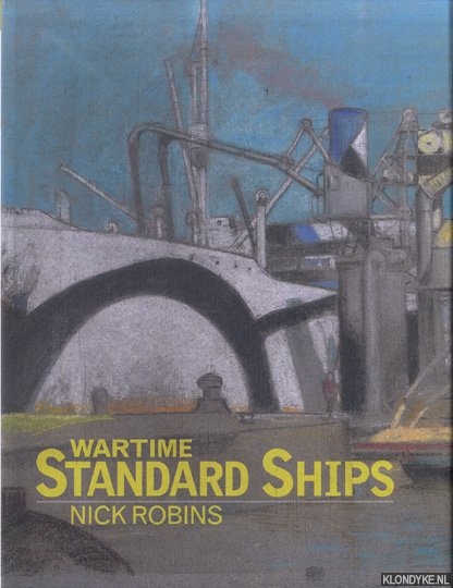 Robins, Nick - Wartime Standard Ships