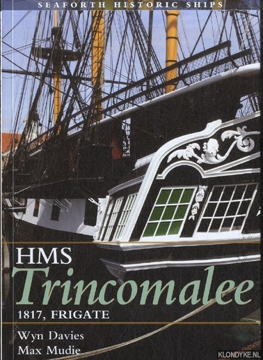 Davies, Wyn & Max Mudie - HMS Trincomalee 1817, Frigate