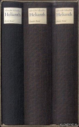 Schaeffer, Albrecht & Rolf Bulang & Adolf Muschg (Nachwort) - Helianth. Bilder aus dem Leben zweier Menschen nach der Jahrtausendwende (3 volumes)