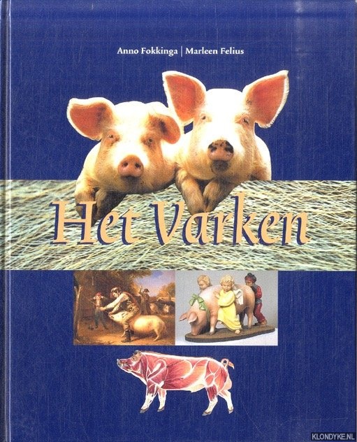 Fokkinga, Anno & Marleen Felius - Het Varken