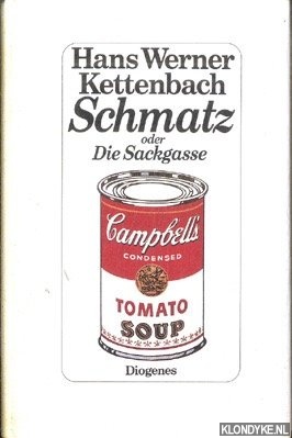 Kettenbach, Hans Werner - Schmatz - oder, Die Sackgasse