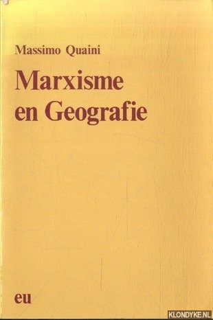 Quaini, Massimo - Marxisme en geografie