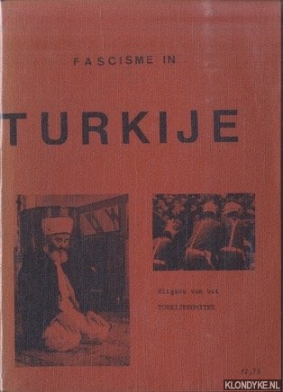 Turkijekomitee - Fascisme in Turkije