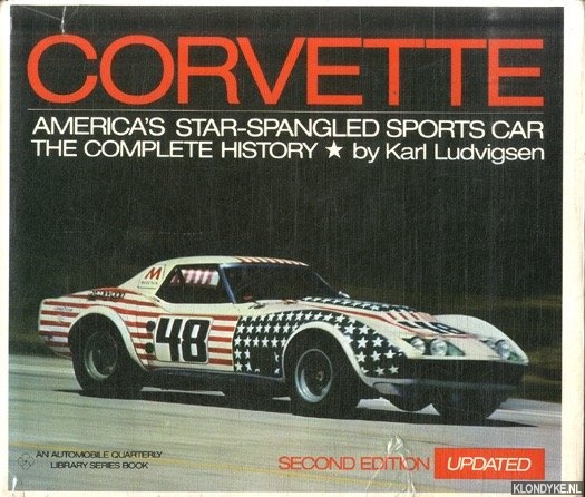 Ludvigsen, Karl - Corvette: America's star-spangled sports car. The complete history