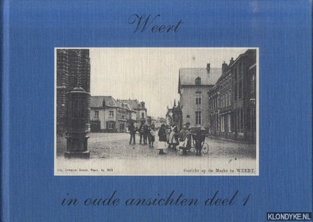 Henkens, J. - Weert in oude ansichten deel 1