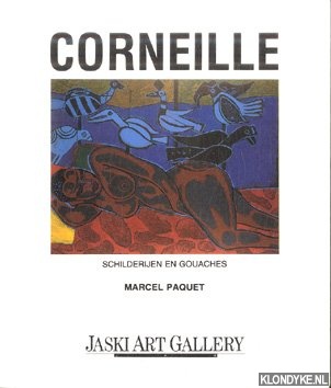 Paquet, Marcel - Corneille. Schilderijen en gouaches