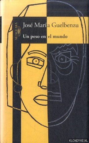 Guelbenzu, Jos Mara - Un peso en el mundo