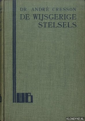 Cresson, Dr. Andre - De wijsgerige stelsels