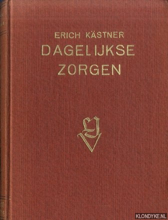 Kstner, Erich - Dagelijkse zorgen. Liedjes en proza 1945-1948
