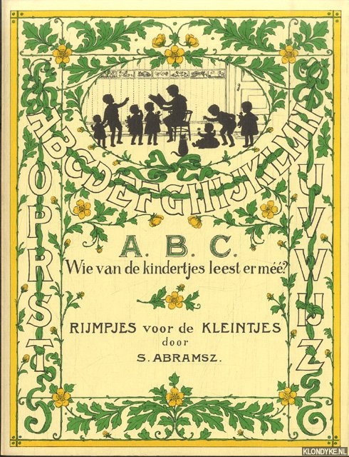 Abramsz, S. & Jan Wiegman (tekeningen) - A.B.C. wie van de kindertjes leest er mee? Rijmpjes voor de kleintjes