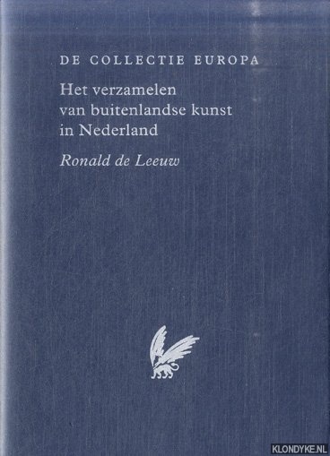 Leeuw, Ronald de - Het verzamelen van buitenlandse kunst in Nederland